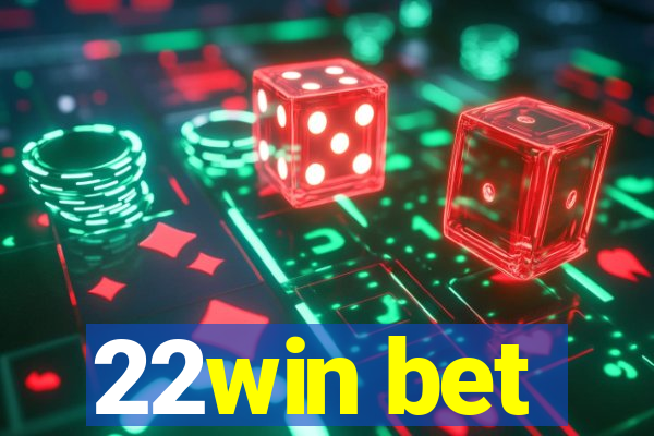 22win bet